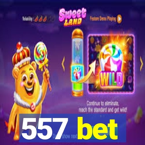 557 bet